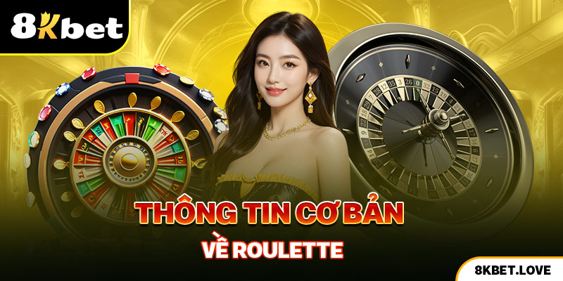 Thông tin cơ bản về Roulette