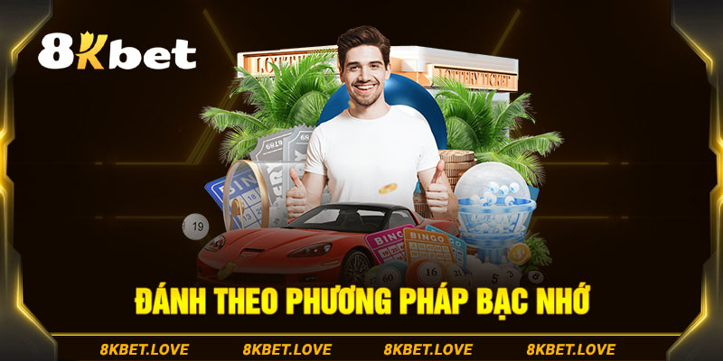 Đánh theo phương pháp bạc nhớ